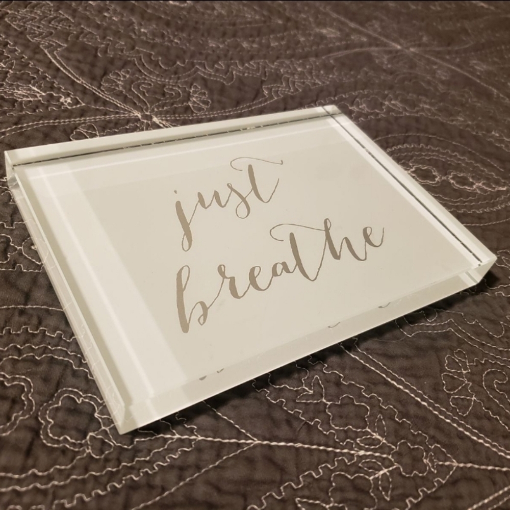 "Just Breathe" solid glass tabletop shelf decor